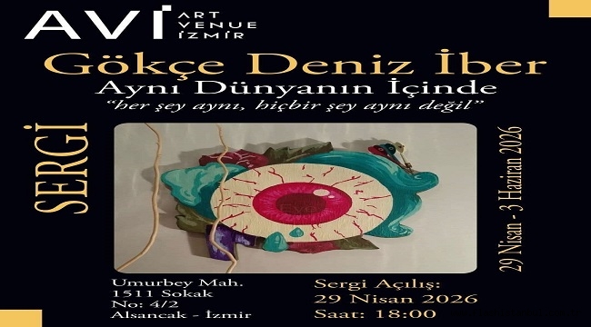 GÖKÇE DENİZ İBER'DEN "AYNI DÜNYANIN İÇİNDE" SERGİSİYLE İÇSEL YOLCULUK