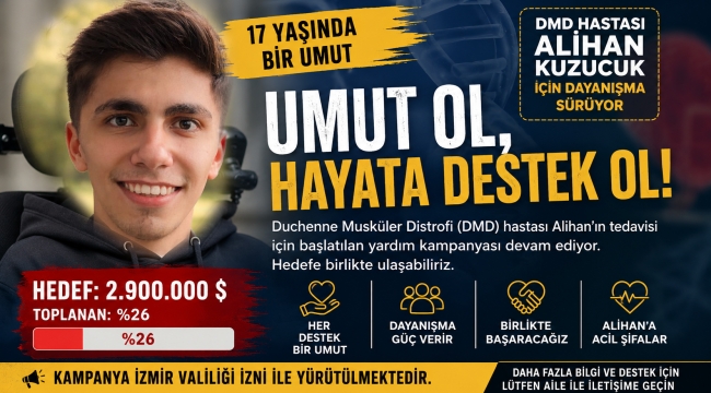 DMD Hastası Gencin Tedavisi İçin Dayanışma Çağrısı