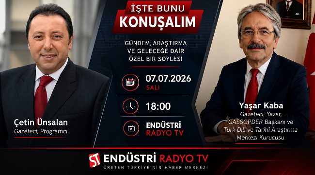 Gazeteci-Yazar Yaşar Kaba, Endüstri Radyo "İşte Bunu Konuşalım" Programının Konuğu Oluyor