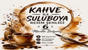 KAHVE İLE SANAT ŞENLİĞİ BAŞLIYOR...
