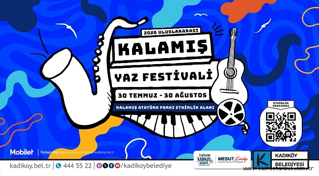 KALAMIŞ YAZ FESTİVALİ 30 TEMMUZ'DA BAŞLIYOR