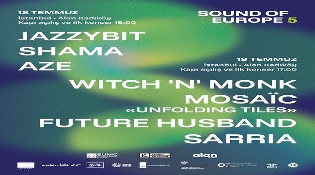 "SOUND OF EUROPE FESTİVALİ" BAŞLIYOR